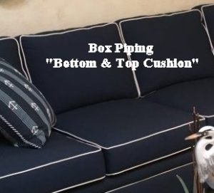 Box Piping on both the bottom and back cushions